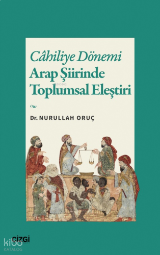 Cahiliye Dönemi Arap Şiirinde Toplumsal Eleştiri