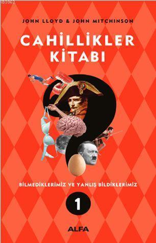 Cahillikler Kitabı 1; Bilmediklerimiz ve Yanlış Bildiklerimiz