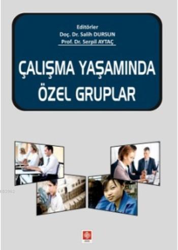 Çalıima Yaşamında Özel Gruplar