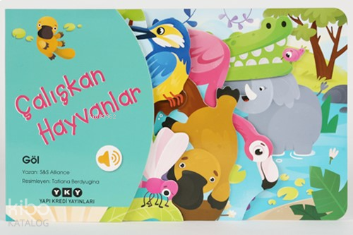 Çalışkan Hayvanlar – Göl