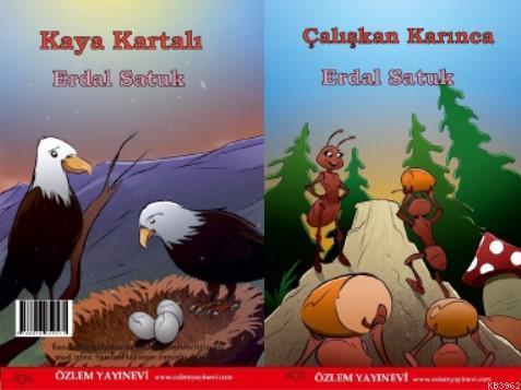 Çalışkan Karınca - Kaya Kartalı; 2 Öykü 1 Kitapta