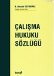 Çalışma Hukuku Sözlüğü