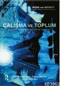 Çalışma ve Toplum; Sosyolojik Yaklaşımlar,Temalar ve Yöntemler