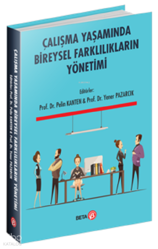 Çalışma Yaşamında Bireysel Farklılıkların Yönetimi