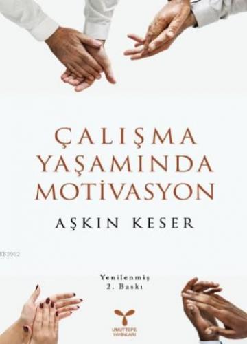 Çalışma Yaşamında Motivasyon
