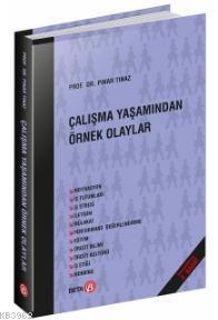 Çalışma Yaşamından Örnek Olaylar