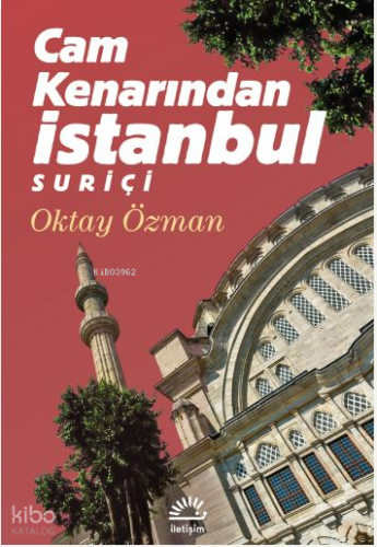 Cam Kenarından İstanbul Suriçi