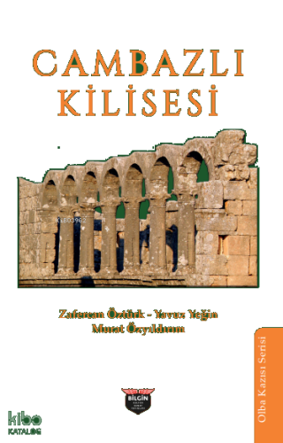 Cambazlı Kilisesi;Olba Kazısı Serisi
