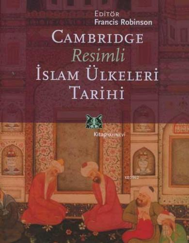 Cambridge Resimli İslam Ülkeleri Tarihi