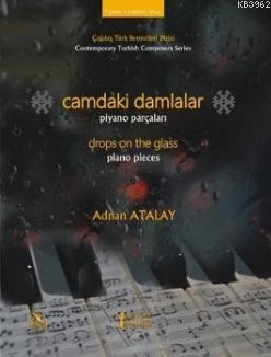 Camdaki Damlalar; Piyano Parçaları