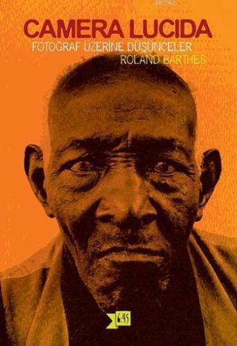 Camera Lucida; Fotoğraf Üzerine Düşünceler