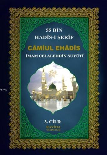 Camiul-Ehadis 55 Bin Hadis-i Şerif 3. Cilt
