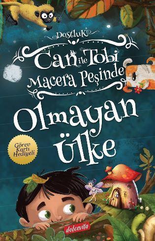 Can ile Tobi Macera Peşinde - Olmayan Ülke