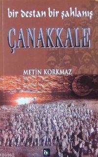 Çanakkale; Bir Destan Bir Şahlanış
