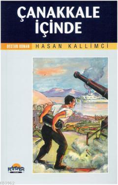 Çanakkale İçinde; Destan Romanlar Serisi