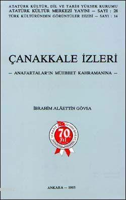 Çanakkale İzleri; Anafartaların Müebbet Kahramanına