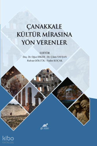 Çanakkale Kültür Mirasına Yön Verenler (Ciltli)