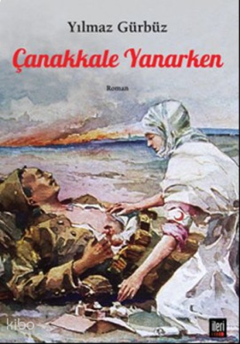 Çanakkale Yanarken