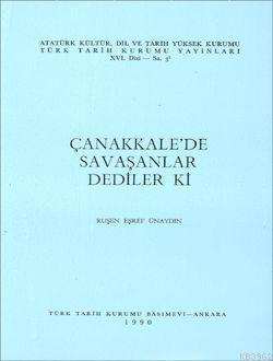 Çanakkale'de Savaşanlar Dediler ki