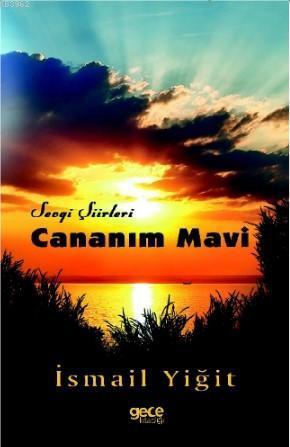 Cananım Mavi; Sevgi Şiirleri