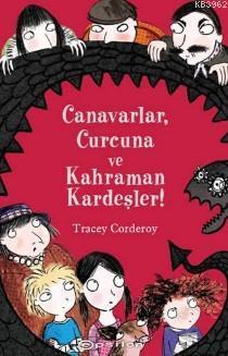 Canavarlar,Curcuna ve Kahraman Kardeşler!