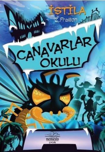 Canavarlar Okulu İstila (Ciltli)