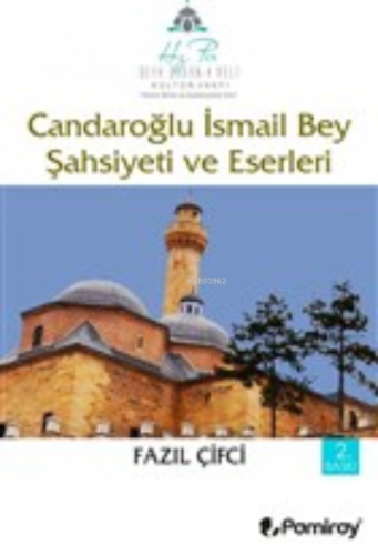 Candaroğlu İsmail Bey Şahsiyeti ve Eserleri