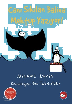 Canı Sıkılan Balina Mektup Yazıyor!