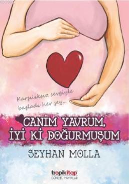 Canım Yavrum İyiki Doğurmuşum