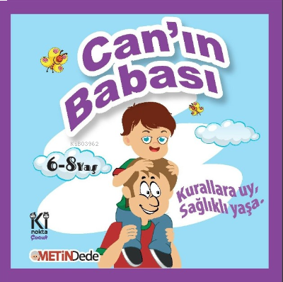 Can'ın Babası;Kurallara Uy, Sağlıklı Yaşa