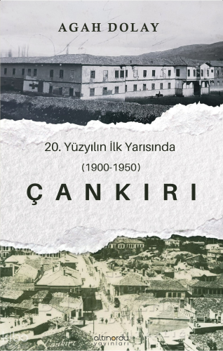 Çankırı;20. Yüzyılın İlk Yarısında (1900 - 1950)