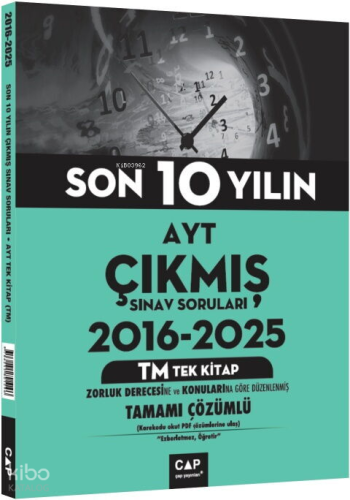 Çap Yayınları AYT TM Tek Kitap Son 10 Yılın Çıkmış Soruları 2016 2025