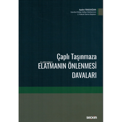 Çaplı Taşınmaza Elatmanın Önlenmesi Davaları