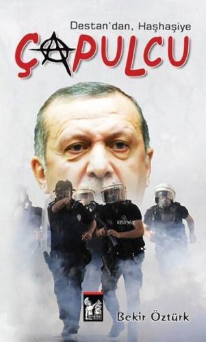 Çapulcu; Destan'dan, Haşhaşiye