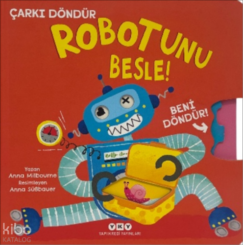 Çarkı Döndür - Robotunu Besle! (Ciltli)