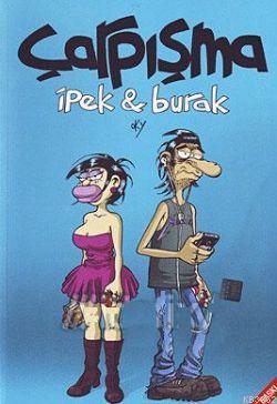 Çarpışma : İpek ve Burak