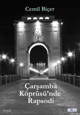 Çarşamba Köprüsü'nde Rapsodi