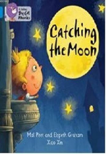 Catching the Moon (Big Cat Phonics-4 Blue)