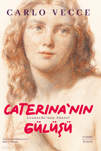 Caterina’nın Gülüşü;Leonardo’nun Annesi