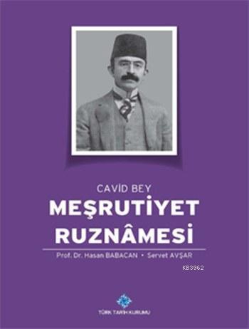 Cavid Bey: Meşrutiyet Ruznâmesi (I-IV)