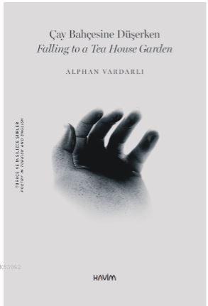 Çay Bahçesine Düşerken / Falling to a Tea House Garden