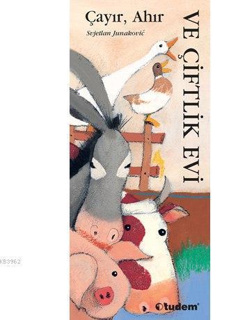 Çayır, Ahır ve Çiftlik Evi (Ciltli); Hayvanlarla Öğreniyorum Serisi, 2+ Yaş