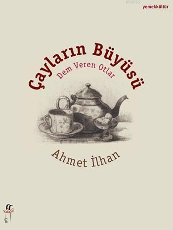Çayların Büyüsü; Dem Veren Otlar