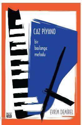 Caz Piyano; Bir Başlanğıç Metodu