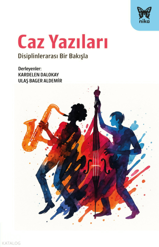 Caz Yazıları;Disiplinlerarası Bir Bakışla