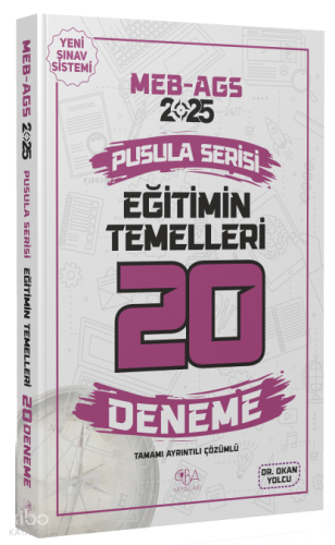 CBA Yayınları 2025 MEB-AGS Eğitimin Temelleri 20 Deneme Çözümlü Pusula Serisi