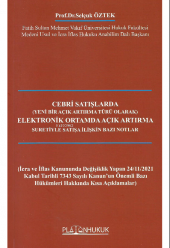 Cebri Satışlarda Elektronik Ortamda Açık Artırma Suretiyle Satışa İlişkin Bazı Notlar