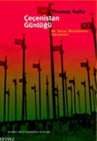 Çeçenistan Günlüğü; Bir Savaş Muhabirinin İzlenimleri