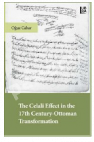 Celali Effect in the 17th Century Ottoman Transformation