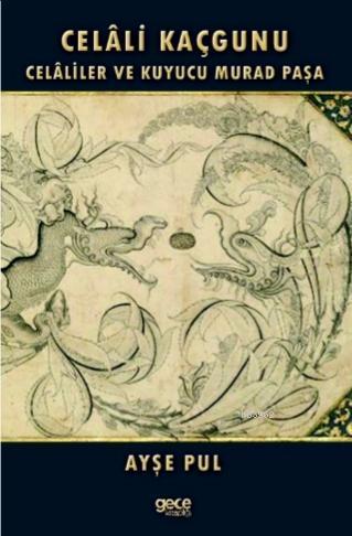 Celali Kaçgunu; Celaliler ve Kuyucu Murad Paşa